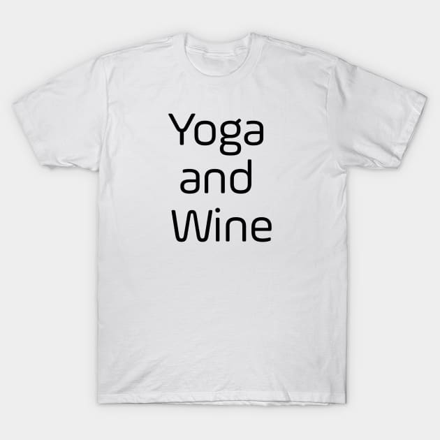 Yoga And Wine T-Shirt by Jitesh Kundra